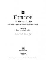 Europe 1450 to 1789: encyclopedia of the early modern world [Volume 6, 1 ed.]
 0684312069, 9780684312064, 068431200X, 0684312018, 0684312026, 0684312034, 0684312042, 0684312050