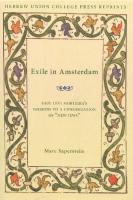 Exile in Amsterdam: Saul Levi Morteira's Sermons to a Congregation of “New Jews” (Monographs of the Hebrew Union College) [1 ed.]
 0822963736, 9780822963738