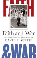 Faith and War: How Christians Debated the Cold and Vietnam Wars
 9780814708729