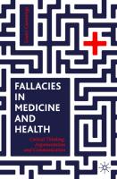 Fallacies in Medicine and Health: Critical Thinking, Argumentation and Communication
 303028512X, 9783030285128