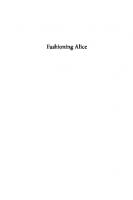 Fashioning Alice: The Career of Lewis Carroll’s Icon, 1860–1901
 9781474290388, 9781474290418, 9781474290401