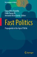 Fast Politics: Propaganda in the Age of TikTok (The Language of Politics)
 9819951097, 9789819951093