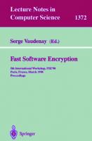 Fast Software Encryption: 5th International Workshop, FSE ’98, Paris, France, March 23–25, 1998, Proceedings (Lecture Notes in Computer Science, 1372)
 354064265X, 9783540642657