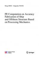 FE Computation on Accuracy Fabrication of Ship and Offshore Structure Based on Processing Mechanics
 9811640866, 9789811640865