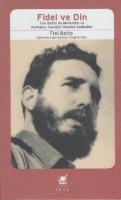 Fidel ve Din: Frel Betto ile Marksizm ve Kurtuluş Teolojisi Üzerine Sohbetler [1 ed.]
 9789755391670