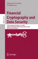 Financial Cryptography and Data Security: 10th International Conference, FC 2006 Anguilla, British West Indies, February 27 - March 2, 2006, Revised ... (Lecture Notes in Computer Science, 4107)
 3540462554, 9783540462552