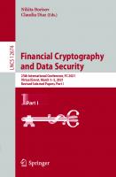 Financial Cryptography and Data Security: 25th International Conference, FC 2021, Virtual Event, March 1–5, 2021, Revised Selected Papers, Part I (Security and Cryptology)
 3662643219, 9783662643211