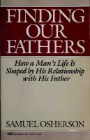 Finding Our Fathers: How a Man's Life Is Shaped by His Relationship With His Father [Reprint ed.]
 0449902471, 9780449902479
