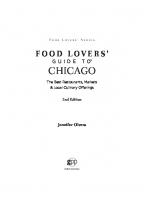 Food lovers' guide to Chicago: the best restaurants, markets & local culinary offerings [2nd edition]
 9780762792023, 9781493006625, 1493006622