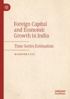 Foreign Capital and Economic Growth in India: Time Series Estimation
 9819922984, 9789819922987