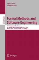 Formal Methods and Software Engineering: 8th International Conference on Formal Engineering Methods, ICFEM 2006, Macao, China, November 1-3, 2006, Proceedings (Lecture Notes in Computer Science, 4260)
 9783540474609, 3540474609