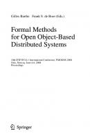 Formal Methods for Open Object-Based Distributed Systems: 10th IFIP WG 6.1 International Conference, FMOODS 2008, Oslo, Norway, June 4-6, 2008 Proceedings (Lecture Notes in Computer Science, 5051)
 3540688625, 9783540688624