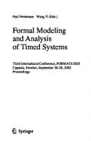 Formal Modeling and Analysis of Timed Systems: Third International Conference, FORMATS 2005, Uppsala, Sweden, September 26-28, 2005, Proceedings (Lecture Notes in Computer Science, 3829)
 3540309462, 9783540309468
