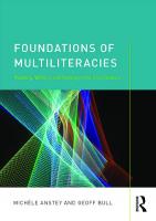 Foundations of Multiliteracies: Reading, Writing and Talking in the 21st Century
 9781138079915, 9781138079908, 9781315114194