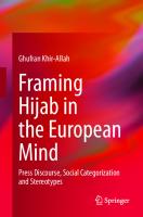 Framing Hijab in the European Mind: Press Discourse, Social Categorization and Stereotypes
 9811616523, 9789811616525