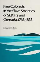 Free Coloreds in the Slave Societies of St. Kitts and Grenada, 1763-1833
 0870494147, 9780870494147