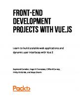 Front-End Development Projects with Vue.js: Learn to build scalable web applications and dynamic user interfaces with Vue 2
 1838981047, 9781838981044