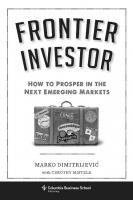 Frontier Investor: How to Prosper in the Next Emerging Markets
 9780231542357