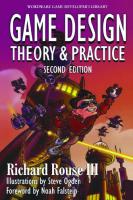 Game Design: Theory and Practice [2 ed.]
 1556229127, 2004015102