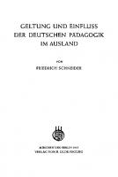Geltung und Einfluss der deutschen Pädagogik im Ausland [Reprint 2019 ed.]
 9783486774153, 9783486774146