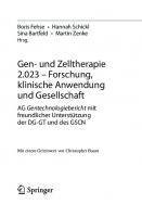 Gen- und Zelltherapie 2.023 - Forschung, klinische Anwendung und Gesellschaft: AG Gentechnologiebericht mit freundlicher Unterstützung der DG-GT und des GSCN (German Edition)
 3662679078, 9783662679074