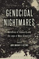 Genocidal Nightmares: Narratives of Insecurity and the Logic of Mass Atrocities
 9781628920710, 9781501302169, 9781628920758