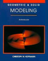 Geometric and Solid Modeling: An Introduction (The Morgan Kaufmann Series in Computer Graphics and Geometric Modeling)
 1558600671, 9781558600676