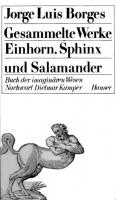 Gesammelte Werke 8 : Einhorn, Sphinx und Salamander
 3446129995