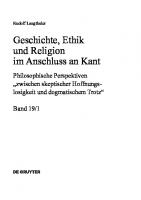 Geschichte, Ethik und Religion im Anschluß an Kant: Philosophische Perspektiven "zwischen skeptischer Hoffnungslosigkeit und dogmatischem Trotz"
 9783050061429, 9783050040479