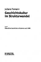 Geschichtskultur im Strukturwandel: Öffentliche Geschichte in Katowice nach 1989
 9783110466096, 9783110463743