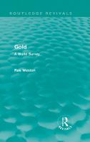 Gold (Routledge Revivals) : A World Survey
 9781136223327, 9780415630535