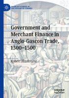 Government and Merchant Finance in Anglo-Gascon Trade, 1300–1500 (Palgrave Studies in the History of Finance)
 3030345351, 9783030345358