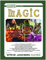 GURPS 4th edition. Magic [Version 1.0 ed.]
 1556347332