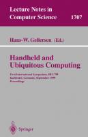 Handheld and Ubiquitous Computing: First International Symposium, HUC'99, Karlsruhe, Germany, September 27-29, 1999, Proceedings (Lecture Notes in Computer Science, 1707)
 3540665501, 9783540665502