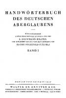 Handwörterbuch des deutschen Aberglaubens: Band 1 Aal - Butzenmann [Reprint 2019 ed.]
 9783111354675, 9783110999143