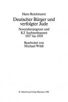 Hans Reichmann: Deutscher Bürger und verfolgter Jude. Novemberpogrom und KZ Sachsenhausen 1937–1939 [Reprint 2015 ed.]
 9783486707830, 9783486563399