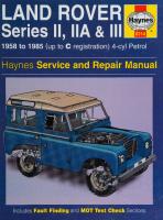 Haynes Land Rover Series II, IIA and III 1958 to 1985 Service and Repair Manual [0314]
 1859601472, 9781859601471