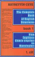 Hayrettin Cete - The Complete Book of English Structures Book 1 [1, 1 ed.]