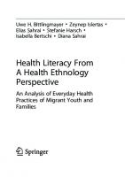 Health Literacy From A Health Ethnology Perspective: An Analysis of Everyday Health Practices of Migrant Youth and Families
 3658423471, 9783658423476