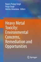 Heavy Metal Toxicity: Environmental Concerns, Remediation and Opportunities
 9819903963, 9789819903962