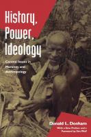 History, Power, Ideology: Central Issues in Marxism and Anthropology [Reprint 2019 ed.]
 9780520920798