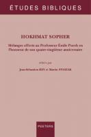 Hokhmat Sopher: Melanges Offerts Au Professeur Emile Puech En l'Honneur de Son Quatre-Vingtieme Anniversaire (Etudes Bibliques, 88) [1 ed.]
 9042945753, 9789042945753