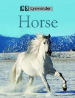 Horse (Eye Wonder)
 1405351071, 9781405351072, 075665856X, 9780756658564, 0756658543, 9780756658540