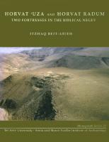 Horvat Uza and Horvat Radum: Two Fortress in the Biblical Negev (Monographs)
 965266023x, 965266023X, 9789652660237