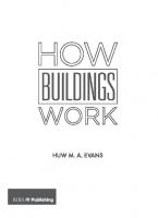 How Buildings Work [1 ed.]
 9781859465578, 9780429346743, 9781000701579, 9781000700961, 9781000700350