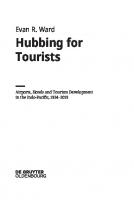 Hubbing for Tourists: Airports, Hotels and Tourism Development in the Indo-Pacific, 1934–2019
 9783111326641, 9783111324869