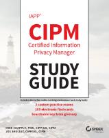 IAPP CIPM Certified Information Privacy Manager. Study Guide
 9781394153800, 9781394160068, 9781394153817, 2022951786