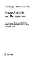 Image Analysis and Recognition: 7th International Conference, ICIAR 2010, Póvoa de Varzin, Portugal, June 21-23, 2010, Proceedings, Part I (Lecture Notes in Computer Science, 6111)
 3642137717, 9783642137716