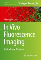 In Vivo Fluorescence Imaging: Methods and Protocols (Methods in Molecular Biology, 1444)
 9781493937196, 1493937197