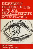 Incredible Episodes in the Life of a Female Private Investigator
 0533111137, 9780533111138